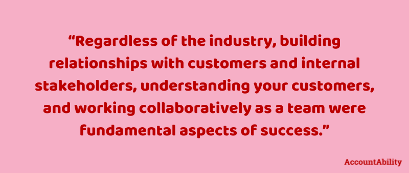 Quote: "Regardless of the industry, building relationships with customers and internal stakeholders, understanding your customers, and working collaboratively as a team were fundamental aspects of success." - Kristie Gatti